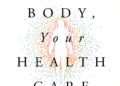 Your Body, Your Health Care: A Conversation with Dr. Jeffrey Singer
